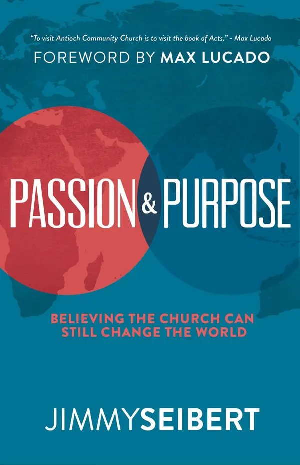 Passion & Purpose by Jimmy Seibert, Max Lucado cover