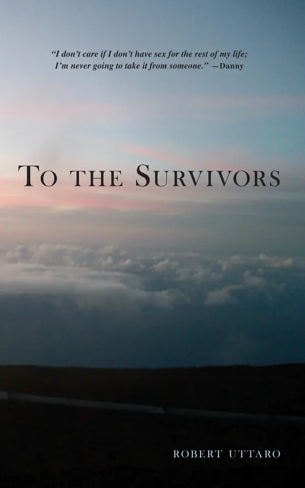 To the Survivors by Robert Uttaro cover