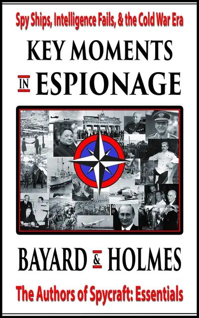 Key Moments in Espionage: Spy Ships, Failures, & the Cold War Era book cover