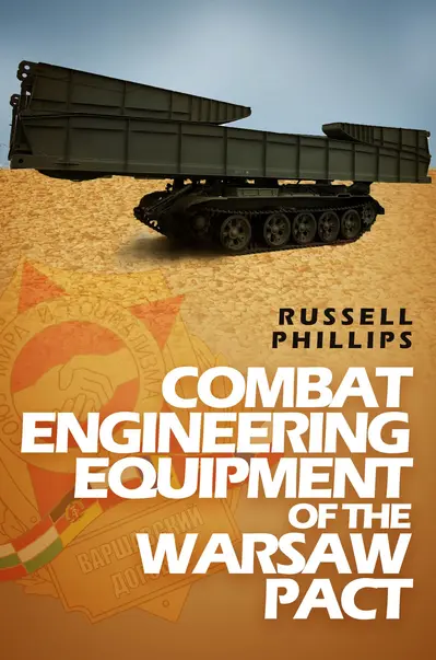 Combat Engineering Equipment of the Warsaw Pact book cover