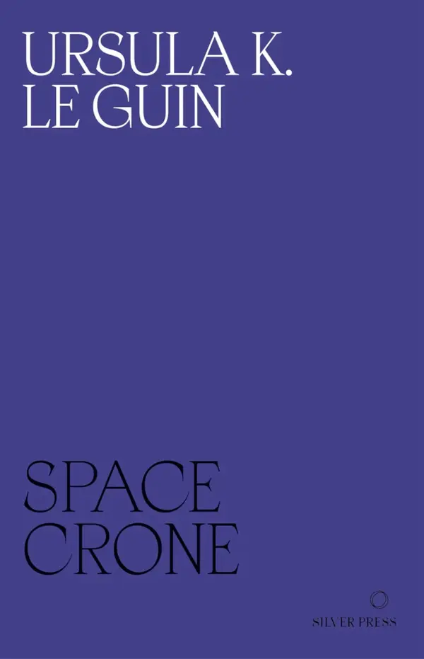 Space Crone by Ursula K. Le Guin cover
