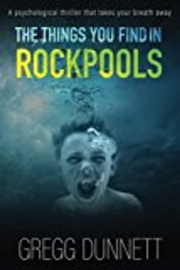The Things you find in Rockpools by Gregg Dunnett cover