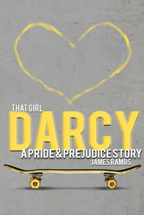 That Girl, Darcy: A Pride and Prejudice Story by James Ramos cover