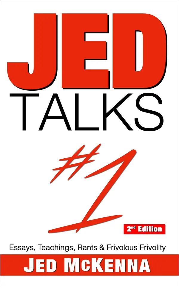 Jed Talks #1: Essays, Teachings, Rants & Frivolous Frivolity (2nd Edition) by Jed McKenna cover