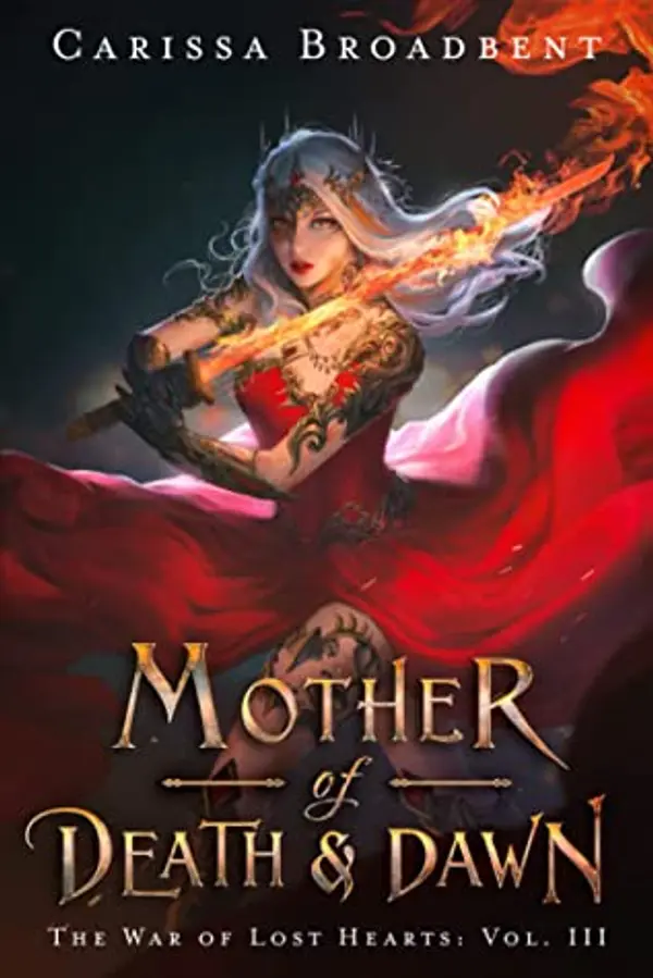 Mother of Death and Dawn (The War of Lost Hearts) by Carissa Broadbent cover
