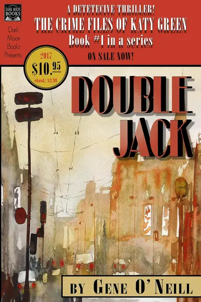 Double Jack: Book 1 in the Series, The Crime Files of Katy Green book cover