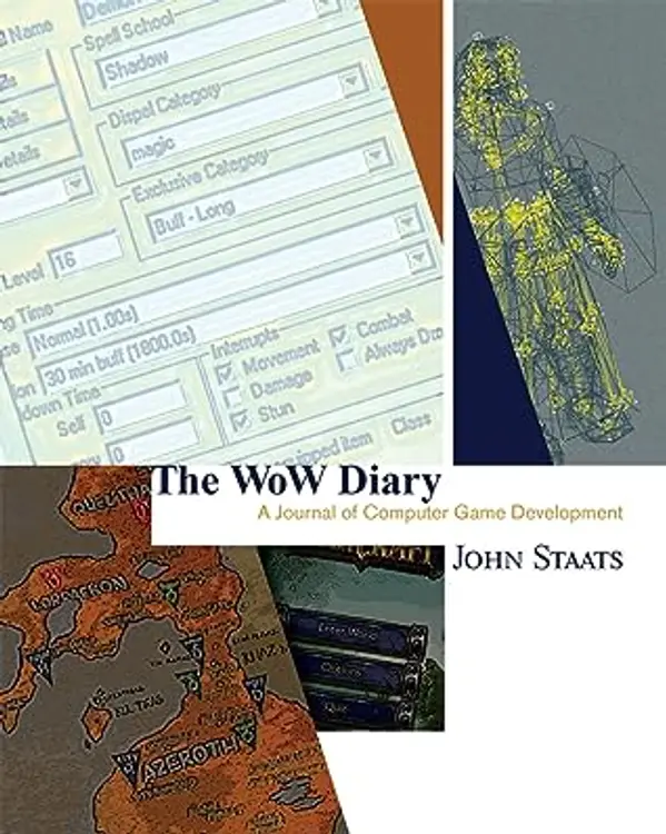 The WoW Diary: A Journal of Computer Game Development by John Staats cover