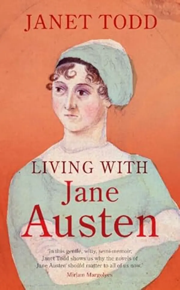 Living with Jane Austen by Janet Todd cover