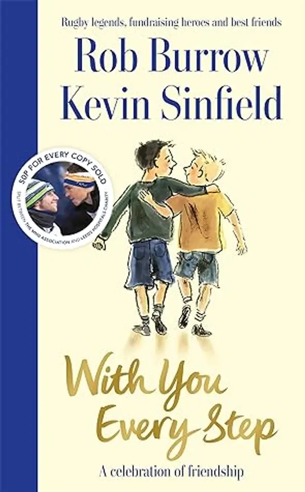 With You Every Step: A Celebration of Friendship by Rob Burrow and Kevin Sinfield by Rob Burrow cover
