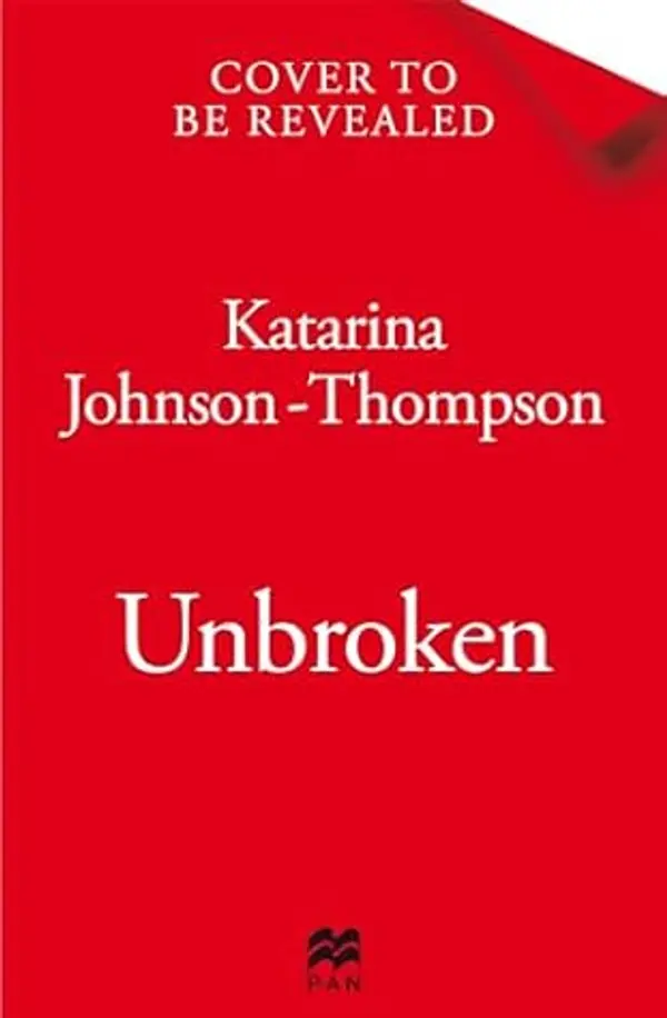 Unbroken: The inspirational memoir from the double-world champion and Olympic silver medallist by Katarina Johnson-Thompson cover
