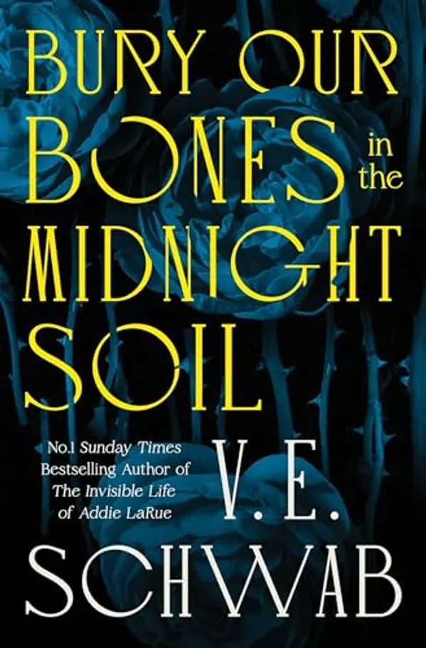 Bury Our Bones in the Midnight Soil by Schwab V.E. cover