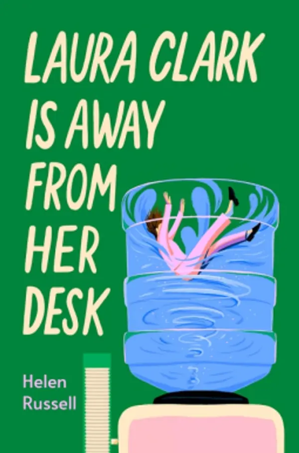 Laura Clark Is Away from Her Desk by Helen Russell cover