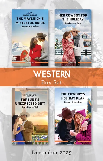 Western Box Set December 2025/The Maverick's Mistletoe Bride/Her Cowboy For The Holiday/Fortune's Unexpected Gift/The Cowboy's Holiday Plan book cover