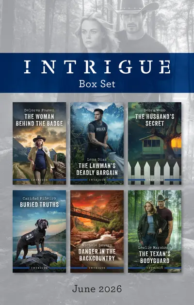 Intrigue Box Set June 2026/The Woman Behind The Badge/The Lawman's Deadly Bargain/The Husband's Secret/Buried Truths/Danger In The Backcountry/The Texan's Bodyguard book cover