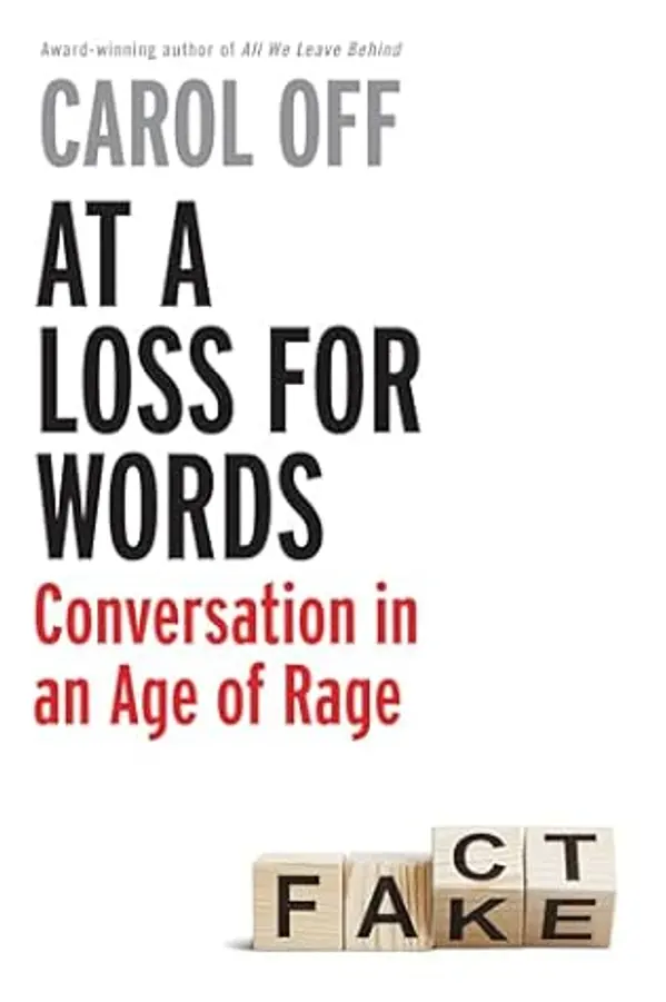 At a Loss for Words: Conversation in the Age of Rage by Carol Off cover