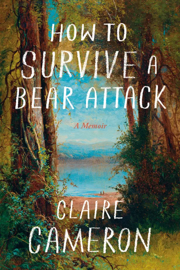 How to Survive a Bear Attack by Claire Cameron cover