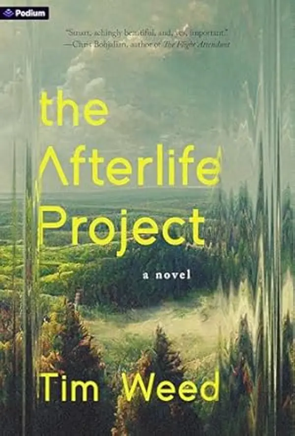 The Afterlife Project: A Novel by Tim Weed cover