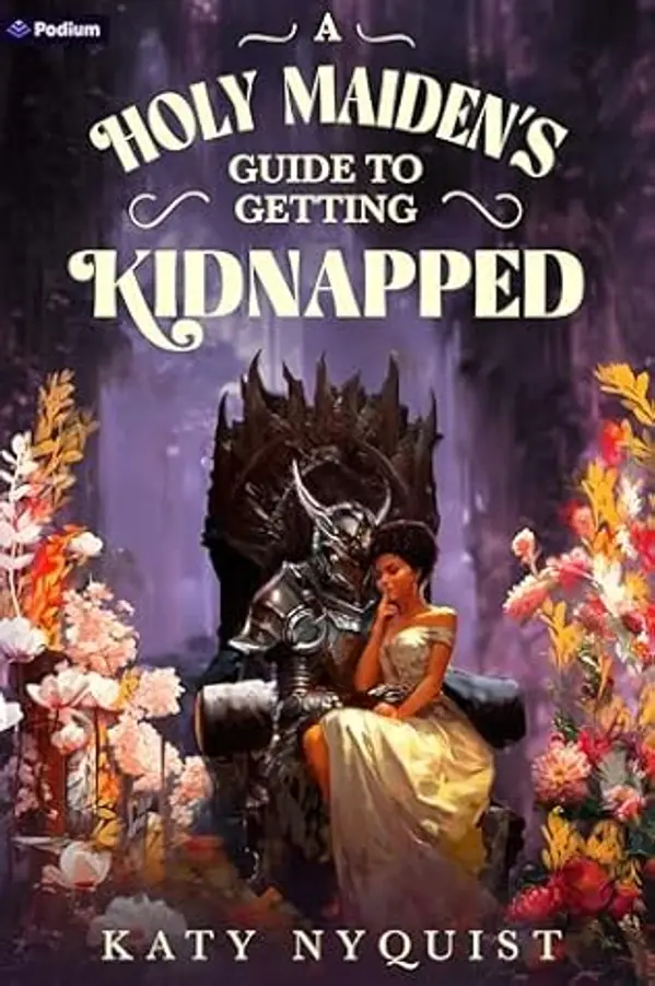 A Holy Maiden's Guide to Getting Kidnapped: An Epic Fantasy Adventure (Scandals of the Gifted, 1) by Katy Nyquist cover