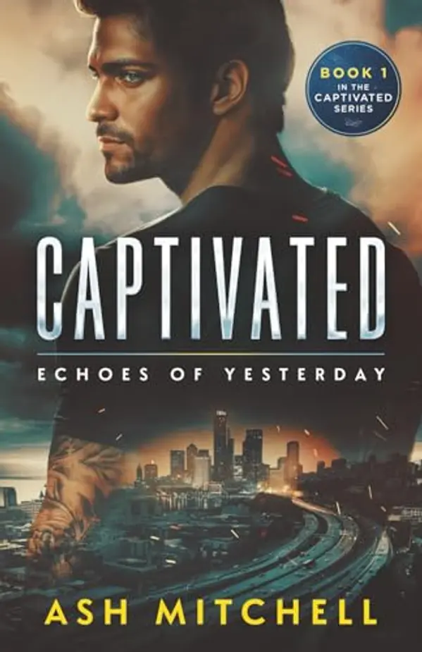 Captivated: Echoes of Yesterday by Ash Mitchell cover