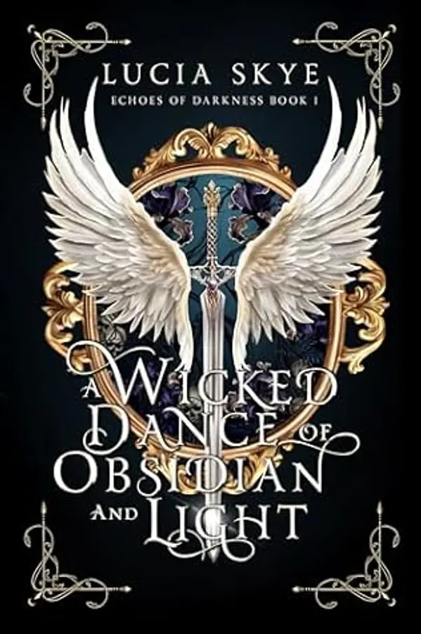 A Wicked Dance of Obsidian and Light: Echoes of Darkness Book 1 by Lucia Skye cover