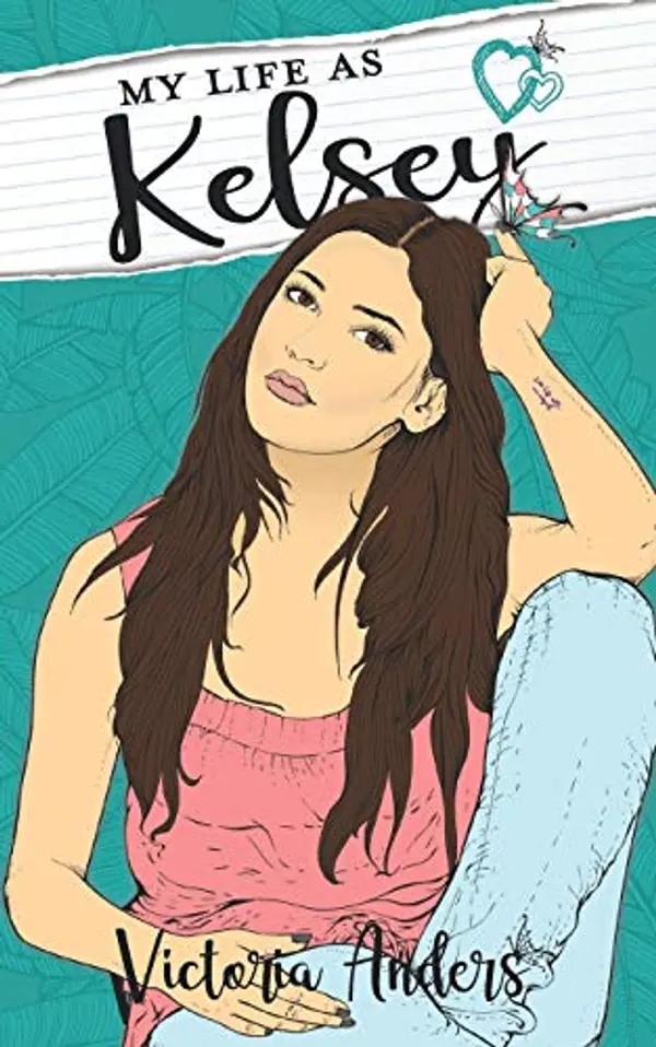My Life as Kelsey by Victoria Anders cover