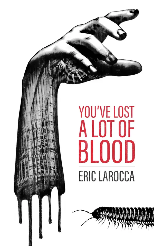 You've Lost a Lot of Blood by Eric LaRocca cover