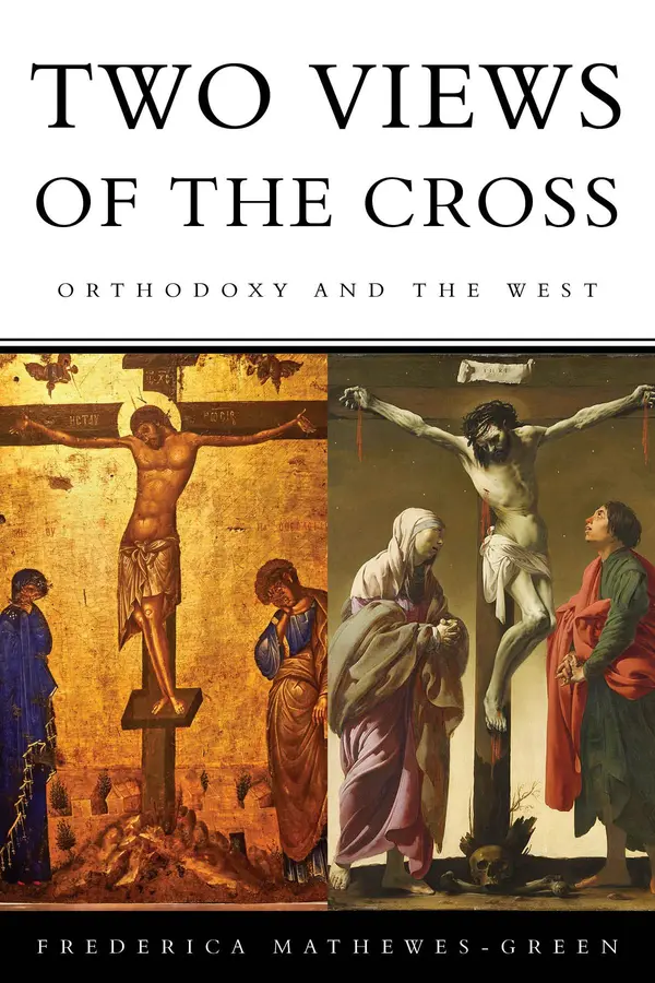 Two Views of the Cross by Frederica Mathewes-Green cover