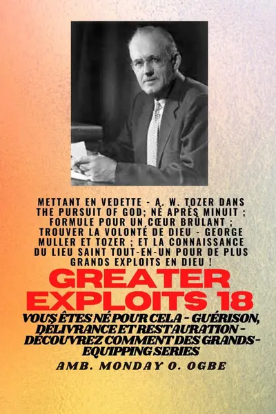 Grands Exploits - 18  Mettant en vedette - AW Tozer dans La poursuite de Dieu;.. book cover