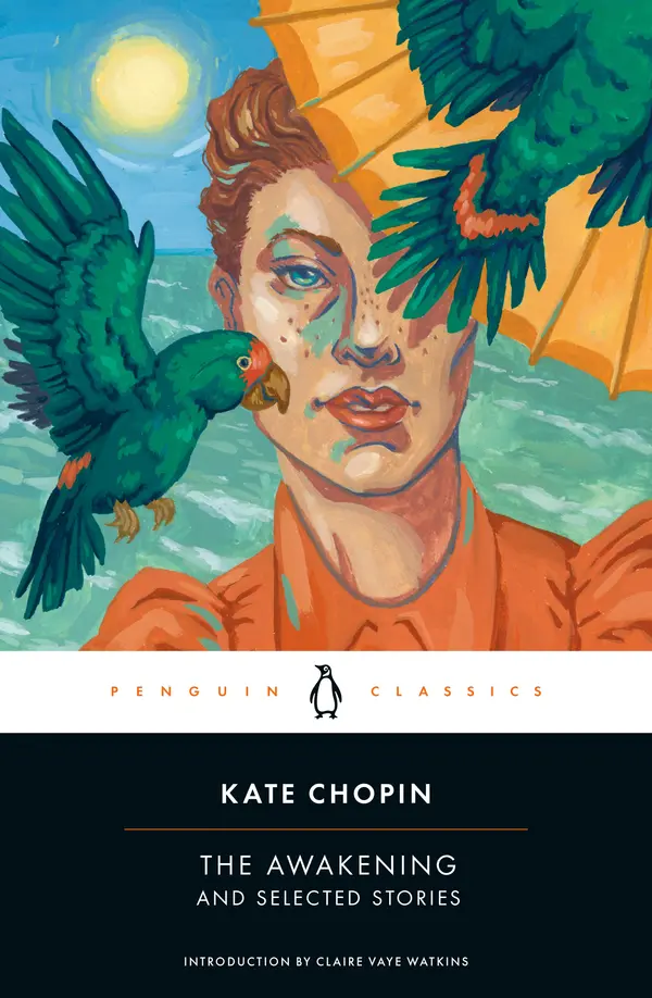 The Awakening and Selected Stories by Kate Chopin, Claire Vaye Watkins cover