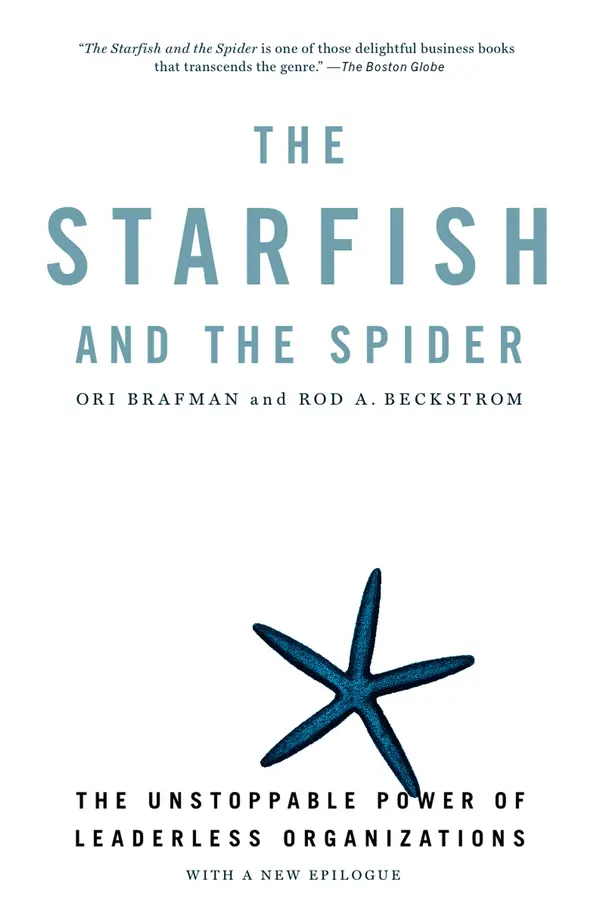 The Starfish and the Spider by Ori Brafman, Rod A. Beckstrom cover
