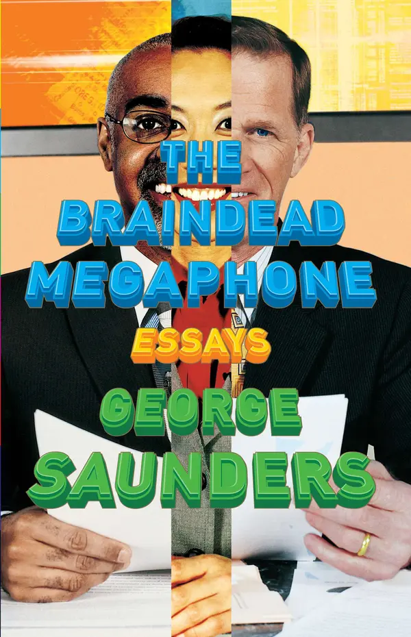 The Braindead Megaphone by George Saunders cover