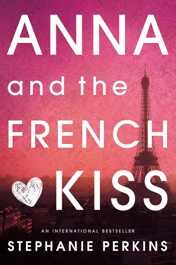 Anna and the French Kiss by Stephanie Perkins cover