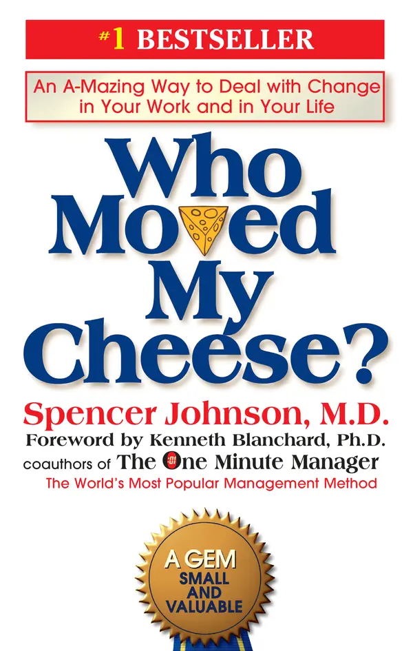 Who Moved My Cheese? by Spencer Johnson, Kenneth Blanchard cover