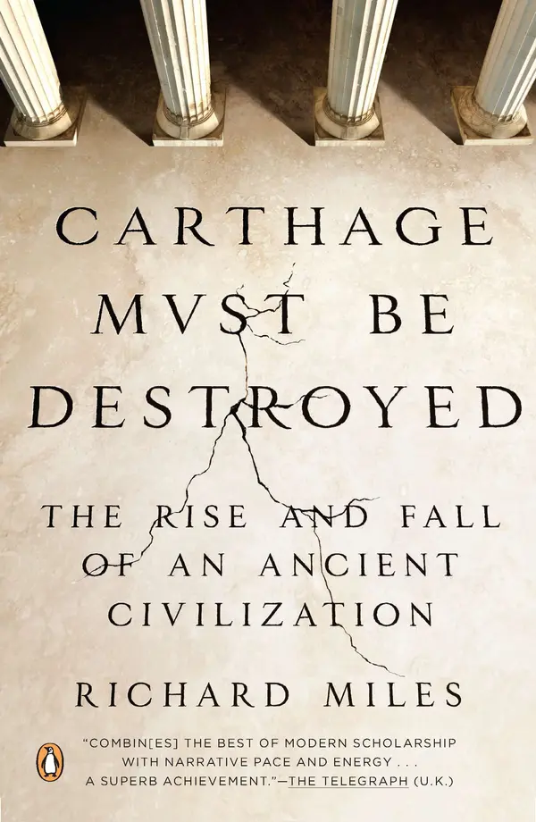 Carthage Must Be Destroyed by Richard Miles cover