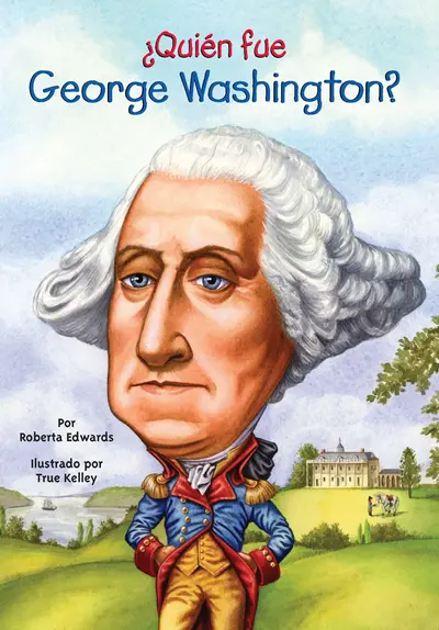 ¿Quién fue George Washington? book cover