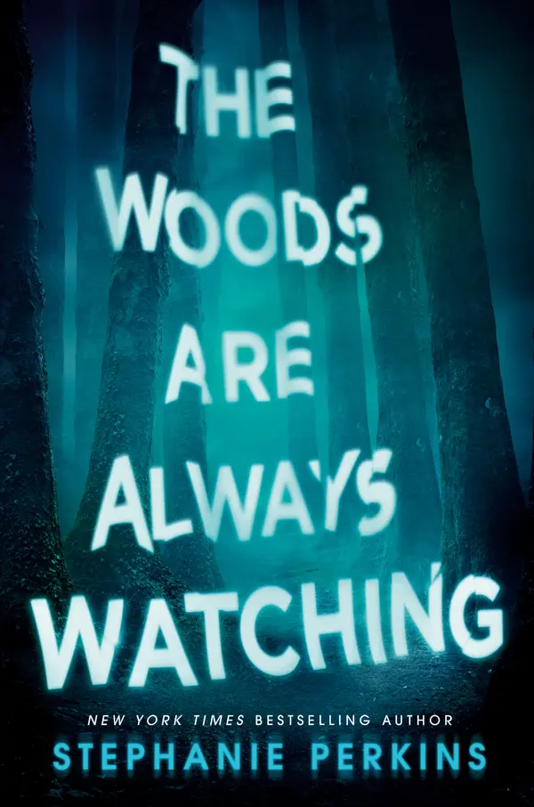 The Woods Are Always Watching by Stephanie Perkins cover