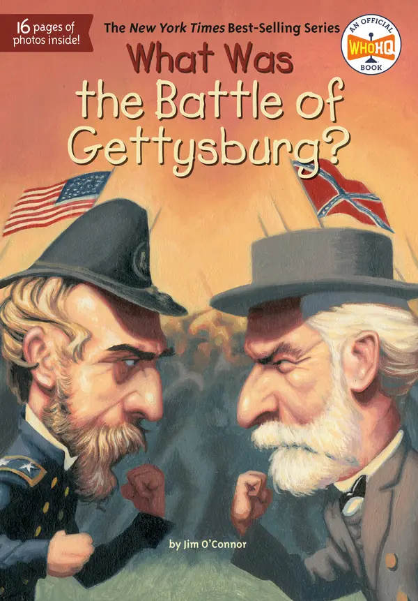 What Was the Battle of Gettysburg? by Jim O'Connor, Who HQ, John Mantha cover