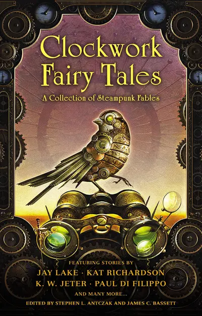 Clockwork Fairy Tales: A Collection of Steampunk Fables book cover