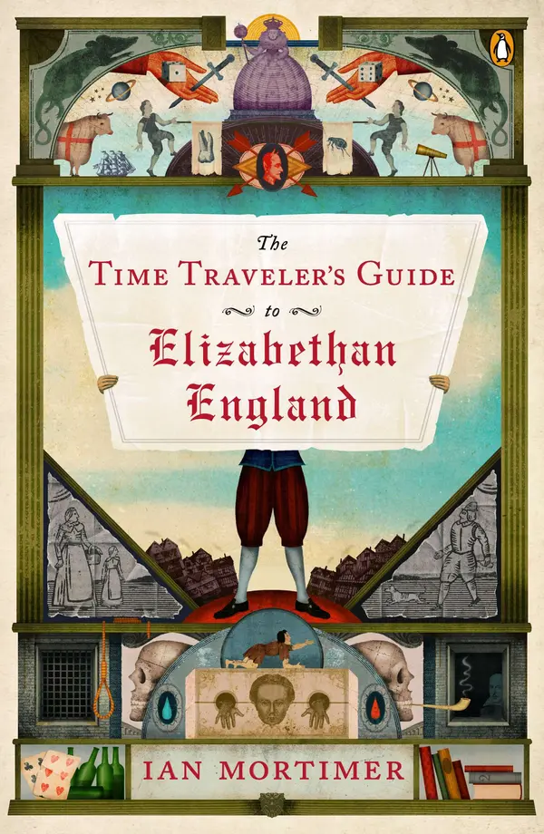 The Time Traveler's Guide to Elizabethan England by Ian Mortimer cover