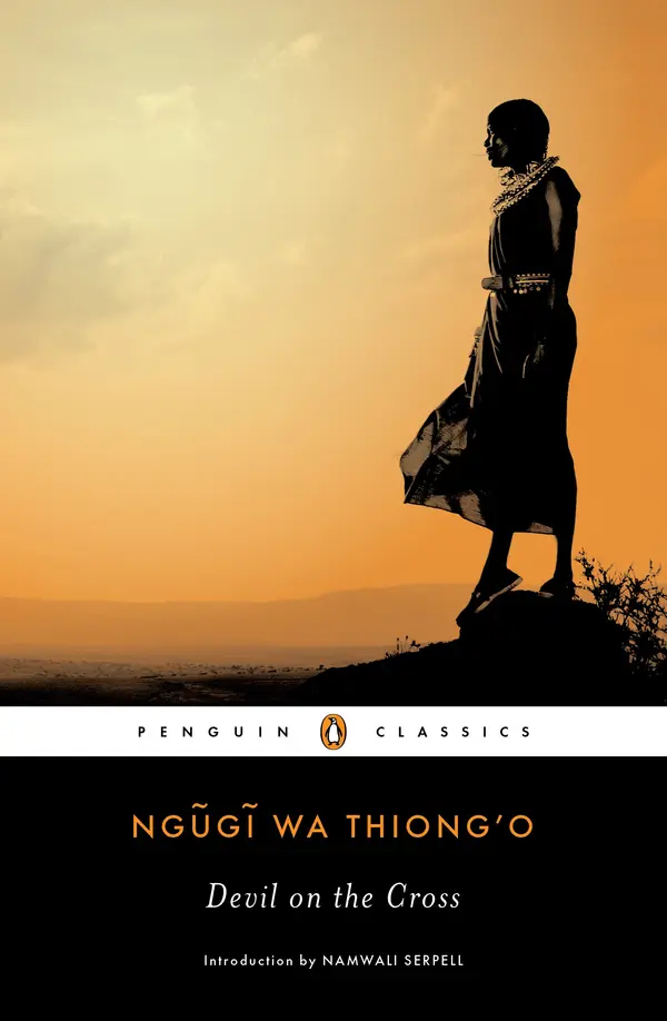 Devil on the Cross by Ngugi wa Thiong'o, Namwali Serpell, Chinua Achebe cover