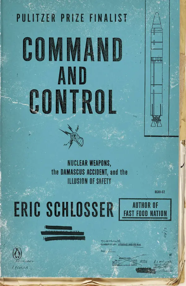 Command and Control by Eric Schlosser cover