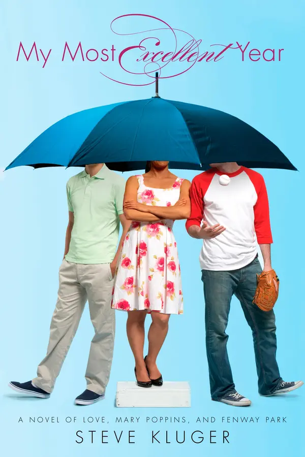 My Most Excellent Year by Steve Kluger cover