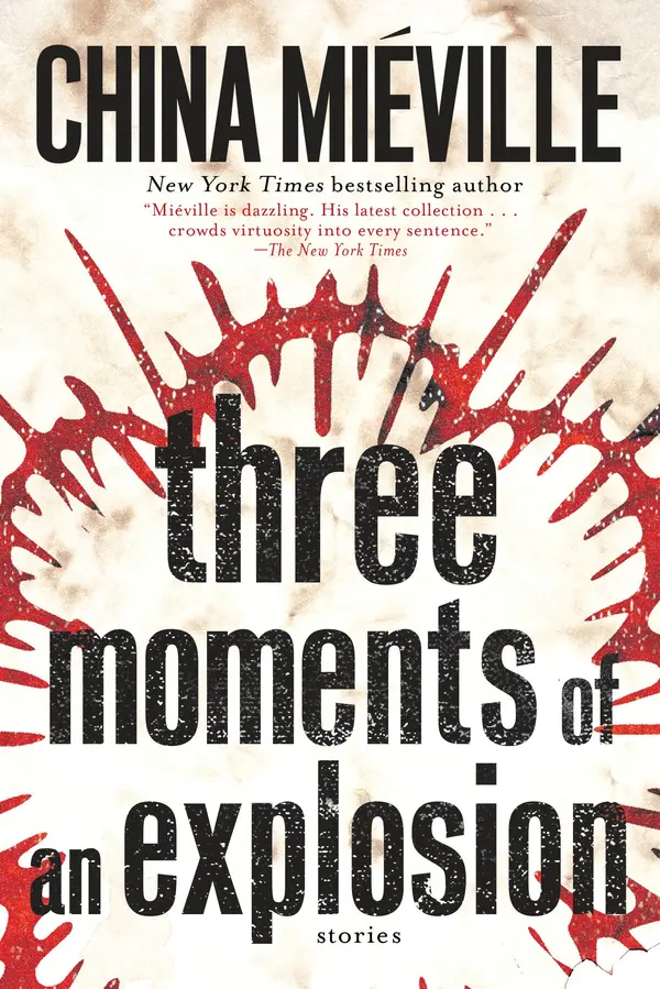 Three Moments of an Explosion by China Miéville cover