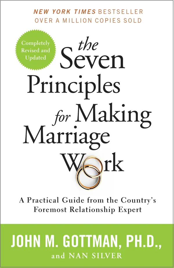 The Seven Principles for Making Marriage Work by John Gottman, PhD, Nan Silver cover