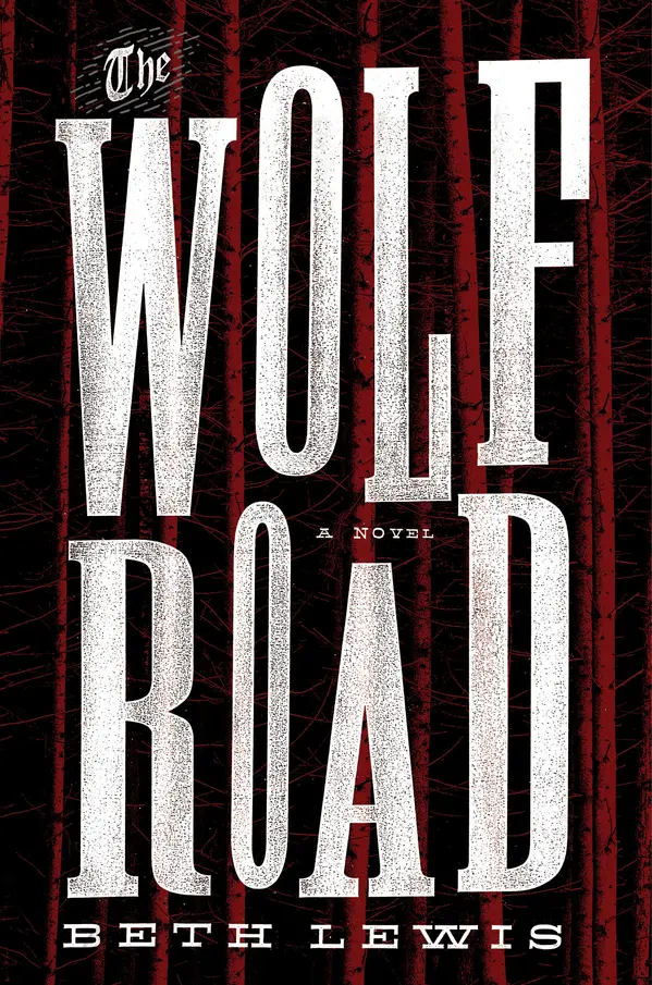 The Wolf Road by Beth Lewis cover