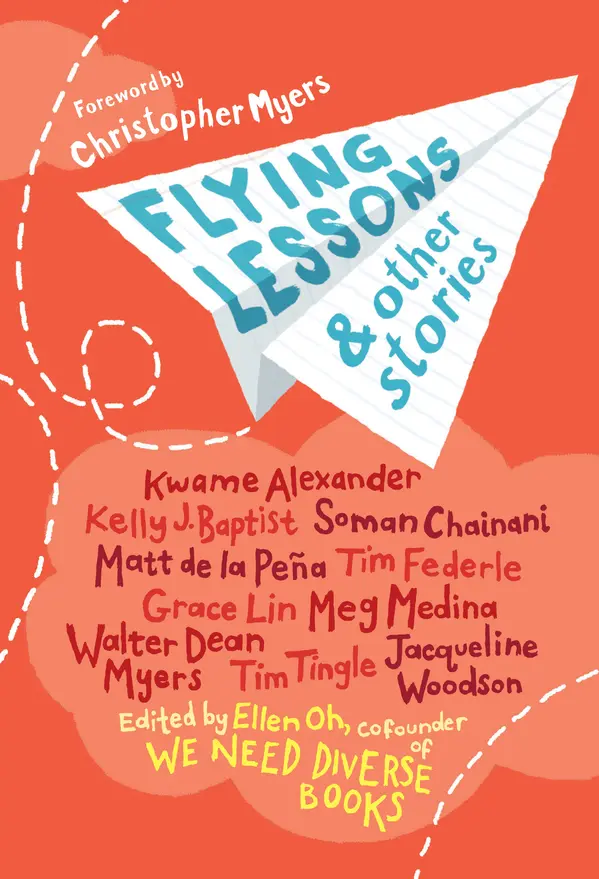 Flying Lessons & Other Stories by Ellen Oh, Kwame Alexander, Kelly J. Baptist, Soman Chainani, Matt de la Peña, Grace Lin, Meg Medina, Tim Tingle, Jacqueline Woodson cover
