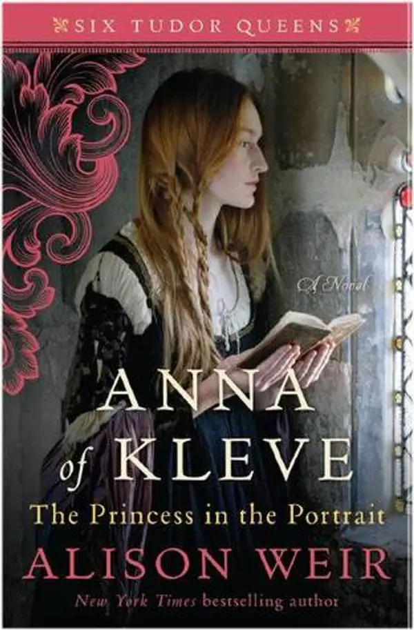 Anna of Kleve: The Princess in the Portrait (Six Tudor Queens, #4) by Alison Weir cover