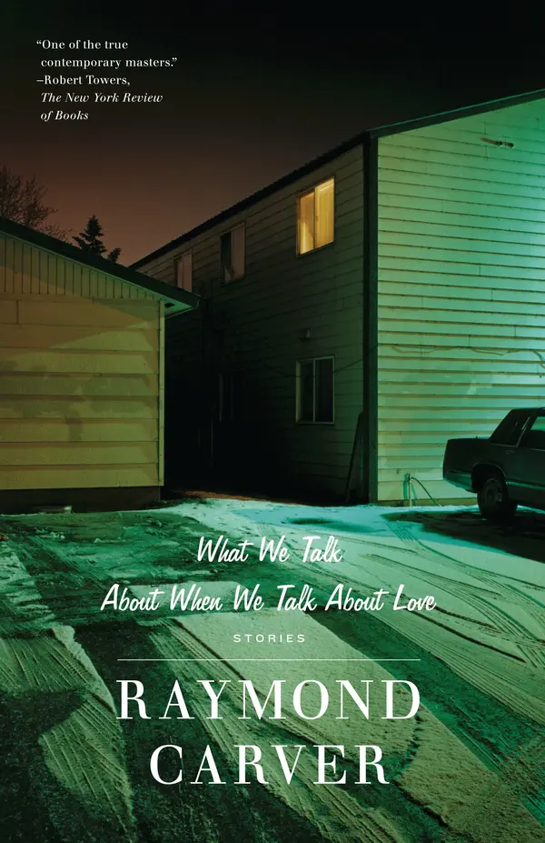 What We Talk About When We Talk About Love by Raymond Carver cover