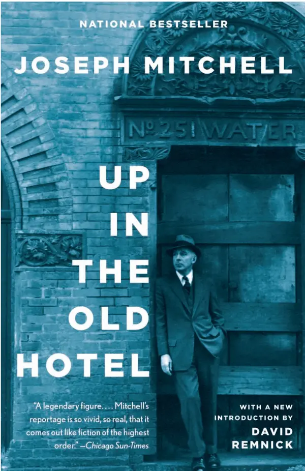 Up in the Old Hotel by Joseph Mitchell, David Remnick cover