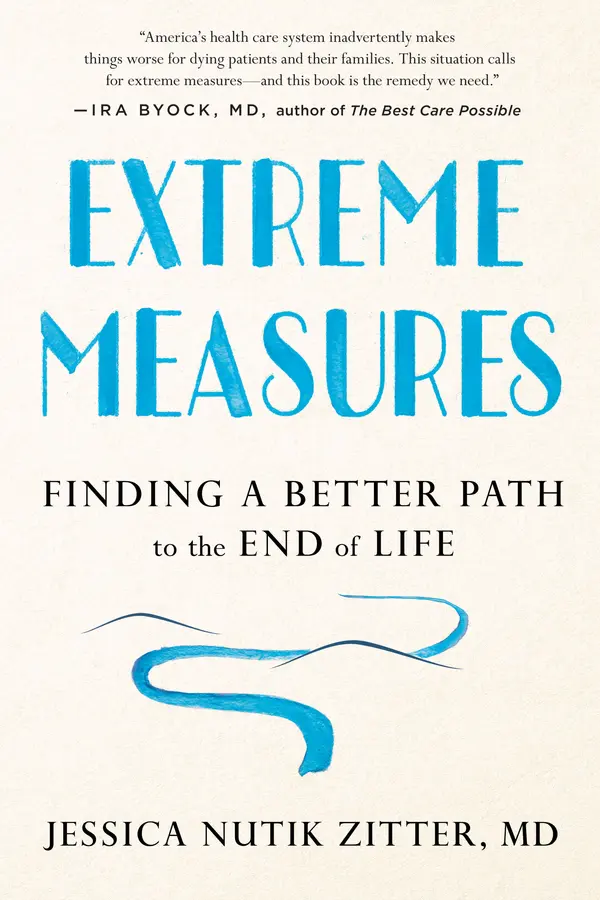 Extreme Measures by Dr. Jessica Nutik Zitter, M.D. cover